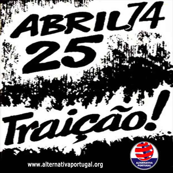 25 Abril 74 Traição! 25 Abril 74 Traição!